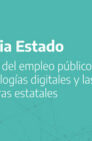 Materia Estado El futuro del empleo público, las tecnologías digitales y las estructuras estatales.